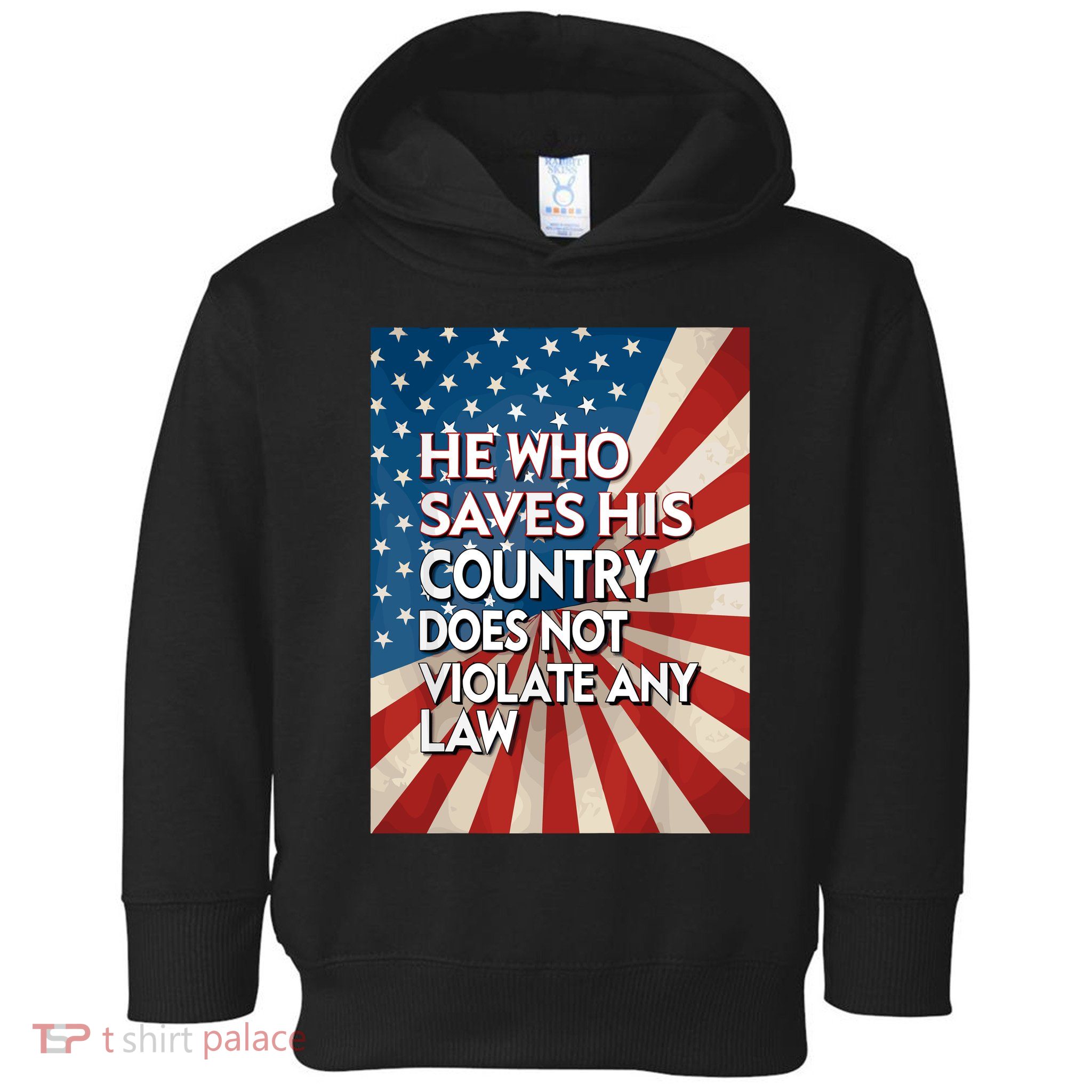 He Who Saves His Country Does Not Violate Any Law Toddler Hoodie