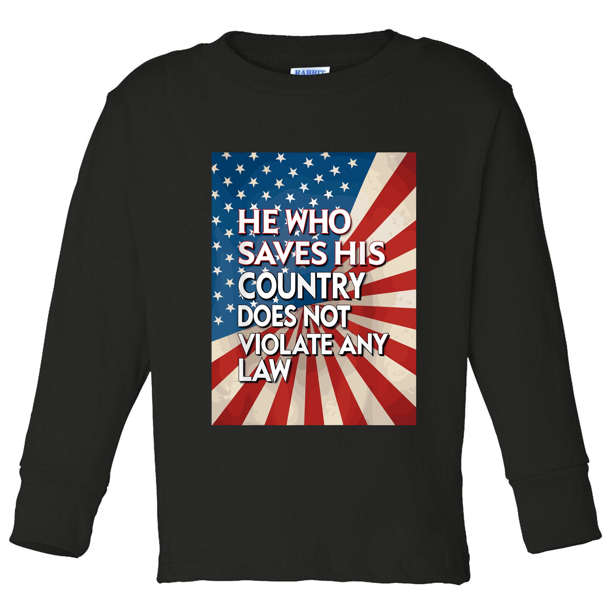 He Who Saves His Country Does Not Violate Any Law Toddler Long Sleeve Shirt