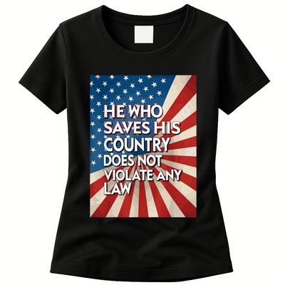 He Who Saves His Country Does Not Violate Any Law Womens T-Shirt