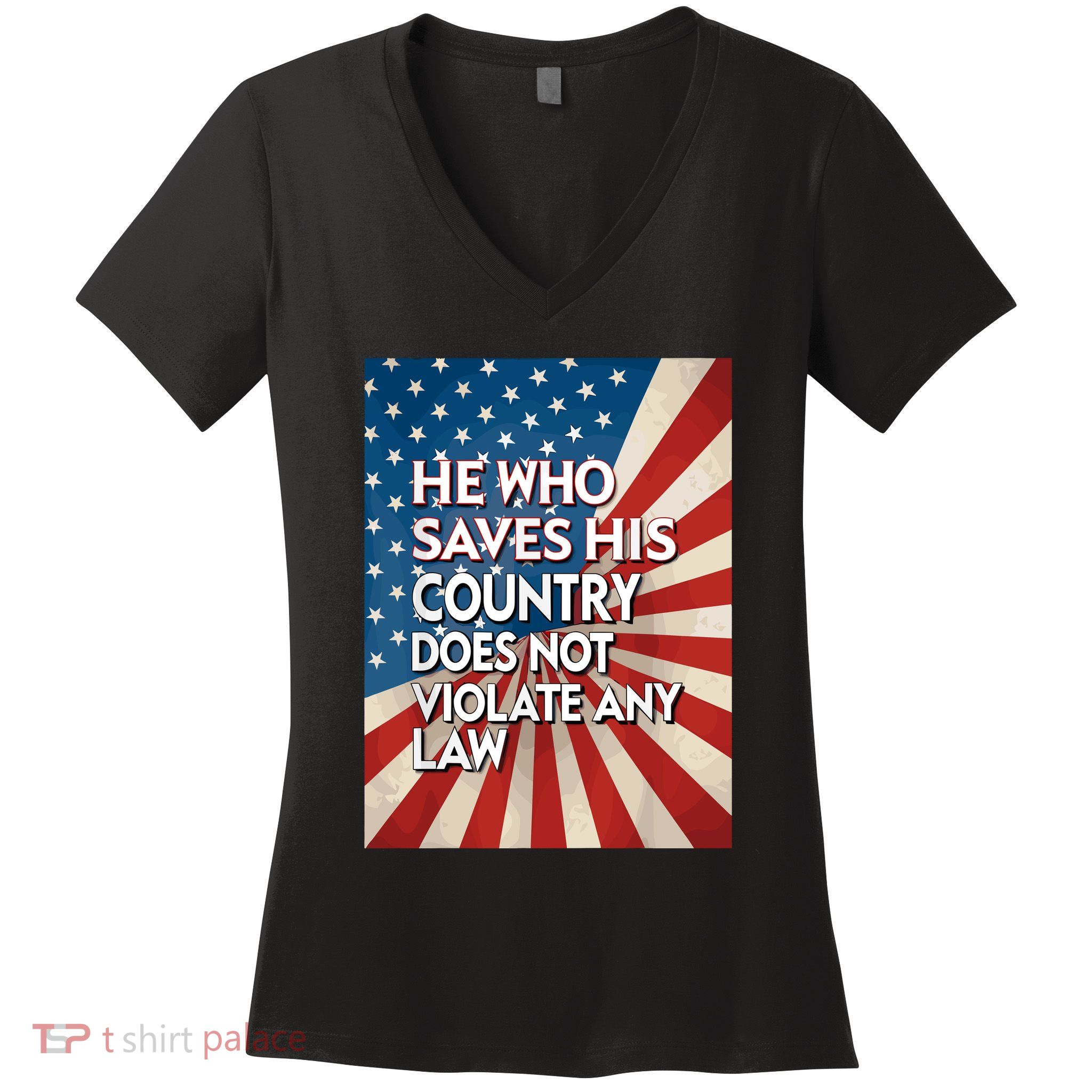 He Who Saves His Country Does Not Violate Any Law Women's V-Neck T-Shirt