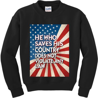 He Who Saves His Country Does Not Violate Any Law Kids Sweatshirt