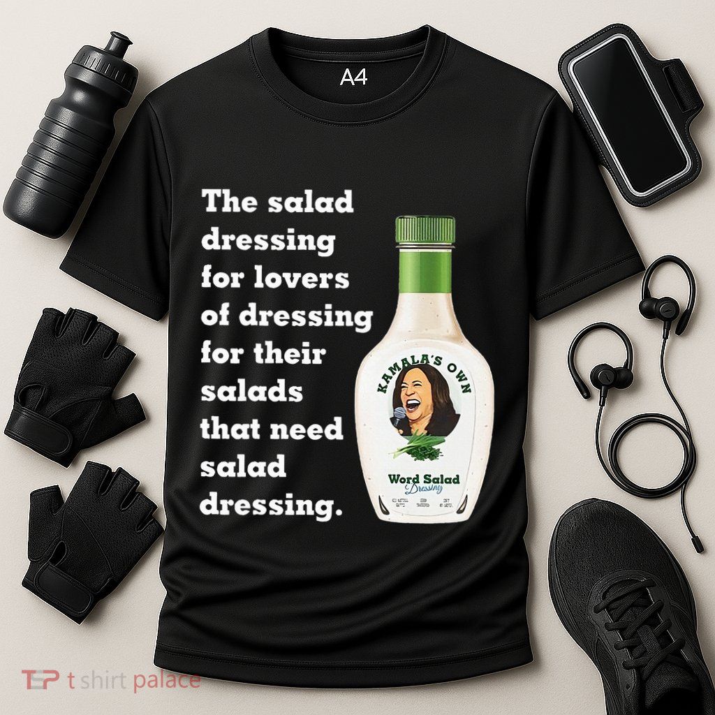 Harris Word Salad KamalaS Own Word Salad Dressing Humor Performance Shirt