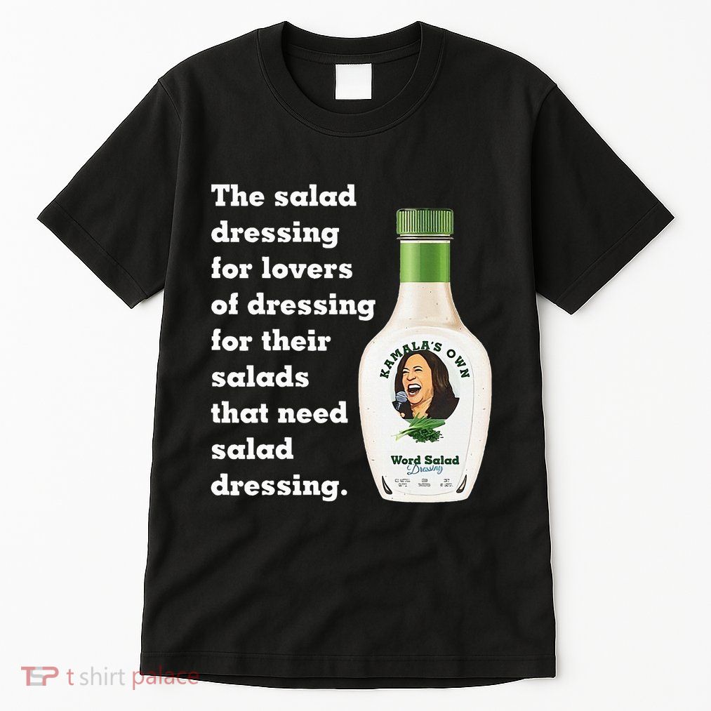 Harris Word Salad KamalaS Own Word Salad Dressing Humor Tall T-Shirt