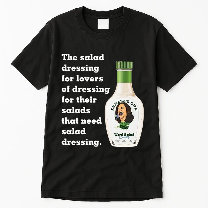 Harris Word Salad KamalaS Own Word Salad Dressing Humor Tall T-Shirt