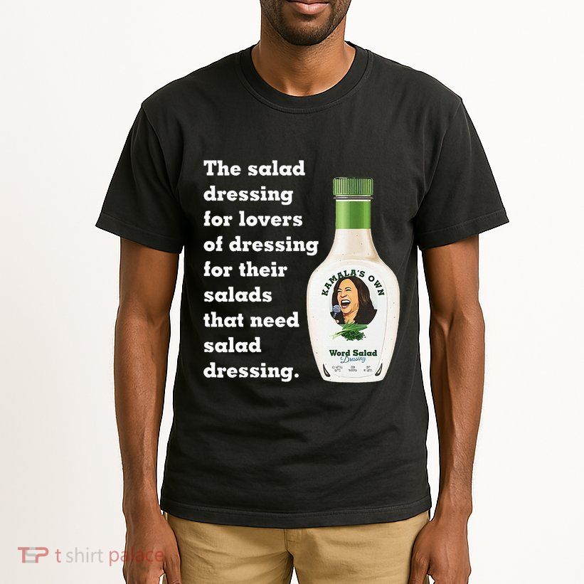 Harris Word Salad KamalaS Own Word Salad Dressing Humor Tall T-Shirt
