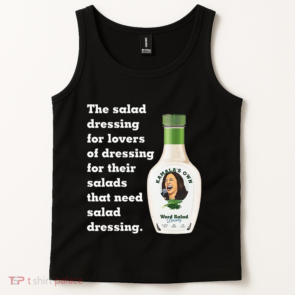 Harris Word Salad KamalaS Own Word Salad Dressing Humor Tank Top