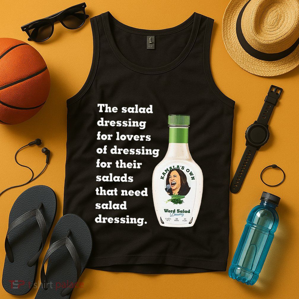 Harris Word Salad KamalaS Own Word Salad Dressing Humor Tank Top