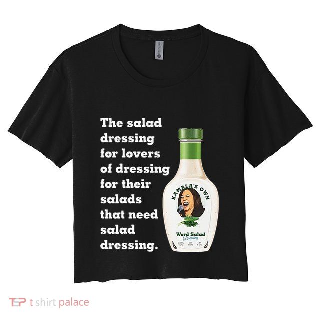 Harris Word Salad KamalaS Own Word Salad Dressing Humor Crop Top