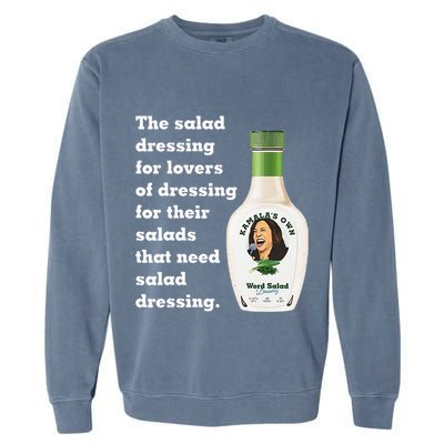 Harris Word Salad KamalaS Own Word Salad Dressing Humor Garment-Dyed Sweatshirt