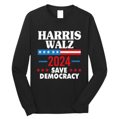 Harris Walz Save Democracy Long Sleeve Shirt