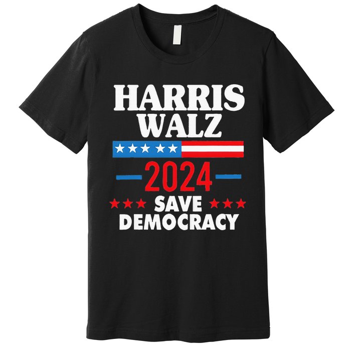 Harris Walz Save Democracy Premium T-Shirt