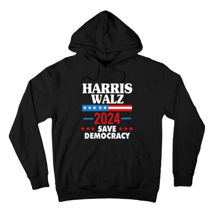 Harris Walz Save Democracy Tall Hoodie