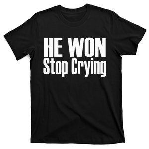 He Won Stop Crying 2024 Trump Support T-Shirt