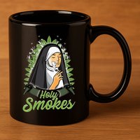 Holy Weed Smokes Funny Nun 11oz C Handle Ceramic Mug