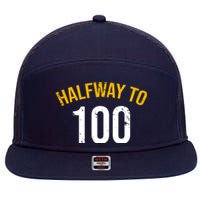 Half Way To 100, Funny 50th Birthday Joke 7 Panel Mesh Trucker Snapback Hat