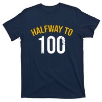 Half Way To 100, Funny 50th Birthday Joke T-Shirt