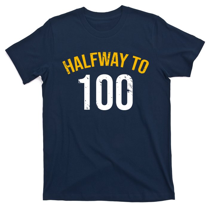 Half Way To 100, Funny 50th Birthday Joke T-Shirt