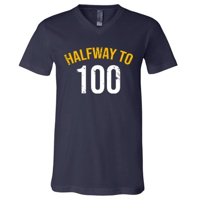 Half Way To 100, Funny 50th Birthday Joke V-Neck T-Shirt