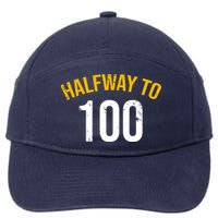 Half Way To 100, Funny 50th Birthday Joke 7-Panel Snapback Hat