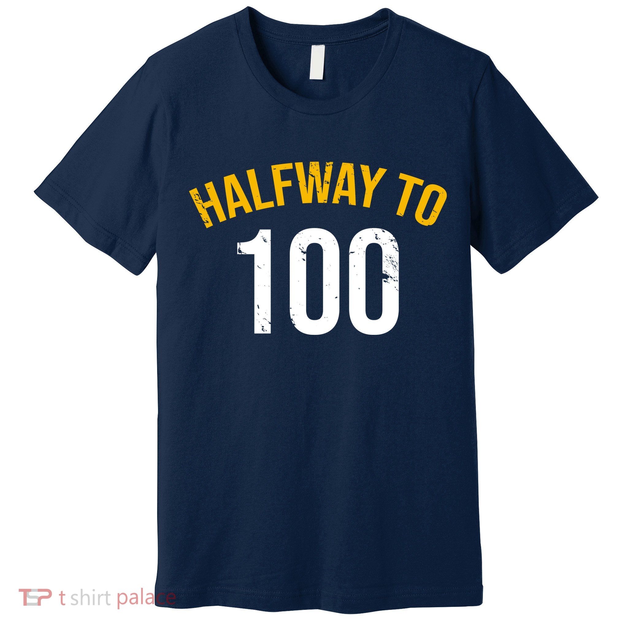 Half Way To 100, Funny 50th Birthday Joke Premium T-Shirt