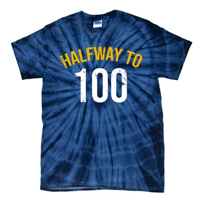 Half Way To 100, Funny 50th Birthday Joke Tie-Dye T-Shirt