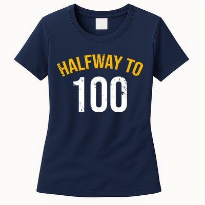 Half Way To 100, Funny 50th Birthday Joke Womens T-Shirt