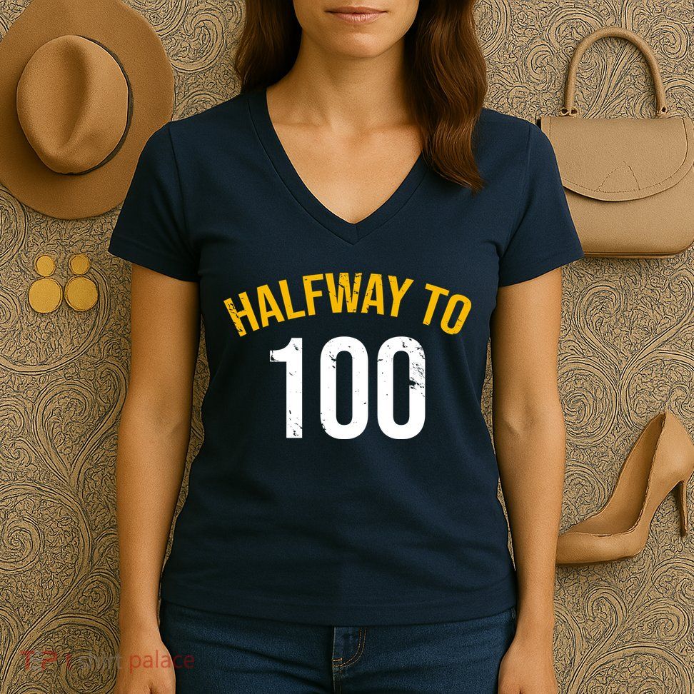 Half Way To 100, Funny 50th Birthday Joke Women's V-Neck T-Shirt