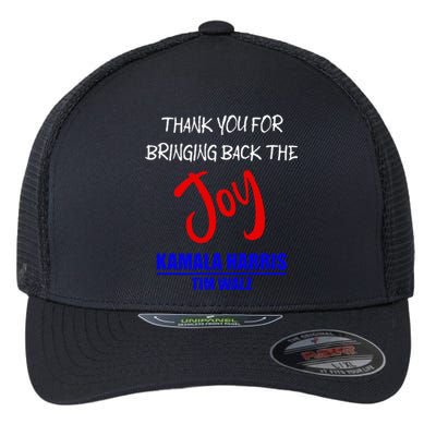 Harris Walz Thank You For Bringing Back The Joy Political Flexfit Unipanel Trucker Cap