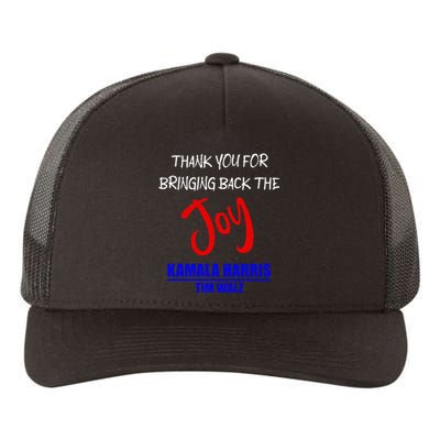 Harris Walz Thank You For Bringing Back The Joy Political Yupoong Adult 5-Panel Trucker Hat