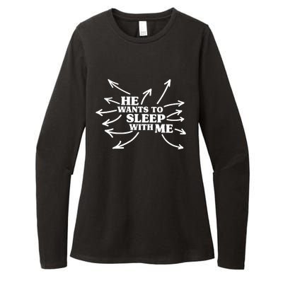 He Want To Sleep With Me Womens CVC Long Sleeve Shirt