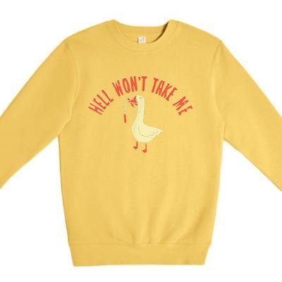 Hell Wont Take Me Funny Duck Premium Crewneck Sweatshirt