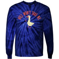 Hell Wont Take Me Funny Duck Tie-Dye Long Sleeve Shirt