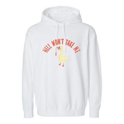 Hell Wont Take Me Funny Duck Garment-Dyed Fleece Hoodie