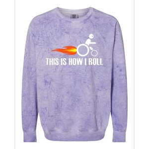 Handicap Wheelchair This Is How I Roll Colorblast Crewneck Sweatshirt