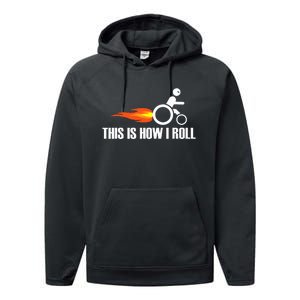 Handicap Wheelchair This Is How I Roll Performance Fleece Hoodie