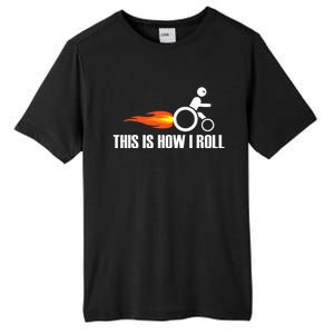 Handicap Wheelchair This Is How I Roll Tall Fusion ChromaSoft Performance T-Shirt