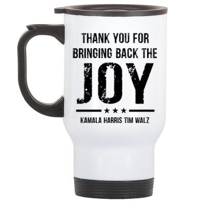 Harris Walz T Thank You For Bringing Back The Joy Political Stainless Steel Travel Mug