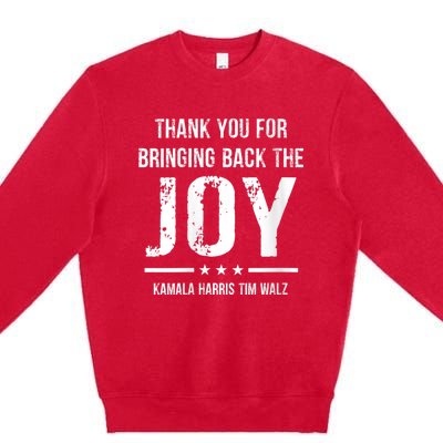 Harris Walz T Thank You For Bringing Back The Joy Political Premium Crewneck Sweatshirt