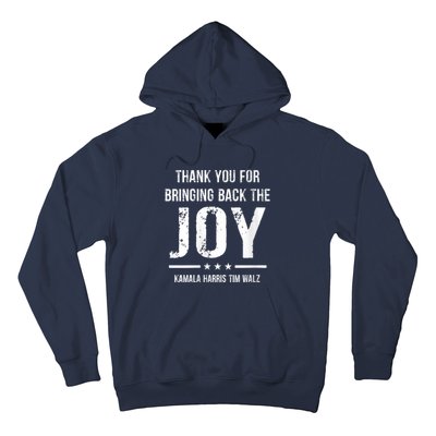 Harris Walz T Thank You For Bringing Back The Joy Political Hoodie