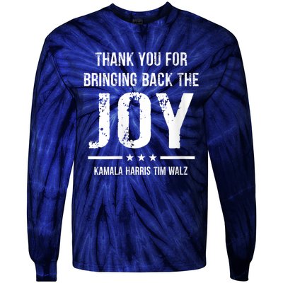 Harris Walz T Thank You For Bringing Back The Joy Political Tie-Dye Long Sleeve Shirt