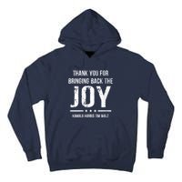 Harris Walz T Thank You For Bringing Back The Joy Political Tall Hoodie