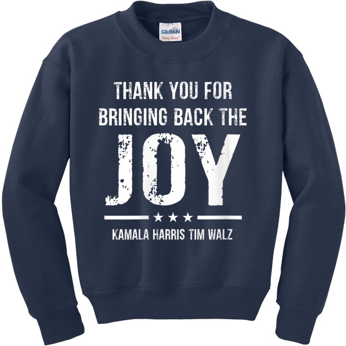 Harris Walz T Thank You For Bringing Back The Joy Political Kids Sweatshirt