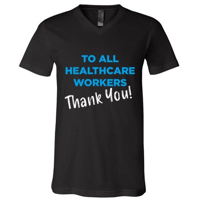 Healthcare Workers Thank You! Nurses & Doctors Support V-Neck T-Shirt
