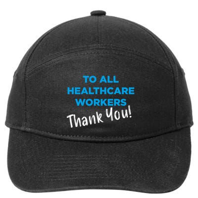 Healthcare Workers Thank You! Nurses & Doctors Support 7-Panel Snapback Hat