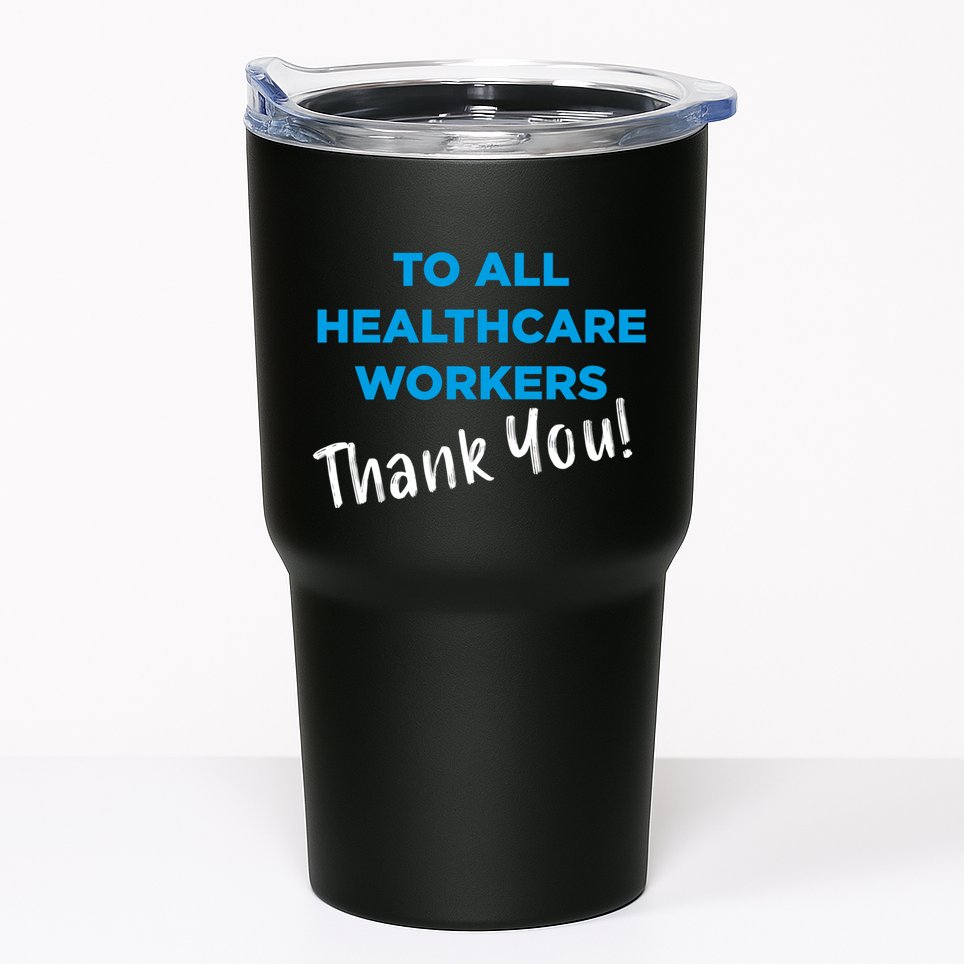 Healthcare Workers Thank You! Nurses & Doctors Support Tumbler