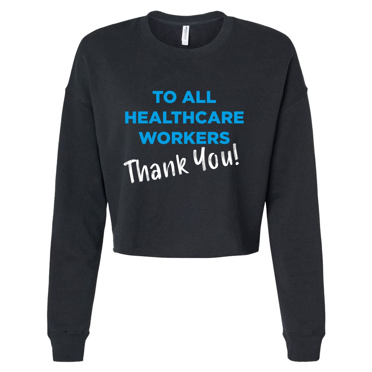 Healthcare Workers Thank You! Nurses & Doctors Support Cropped Pullover Crew