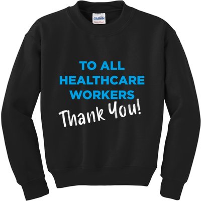 Healthcare Workers Thank You! Nurses & Doctors Support Kids Sweatshirt