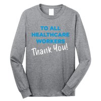 Healthcare Workers Thank You! Nurses & Doctors Support Long Sleeve Shirt