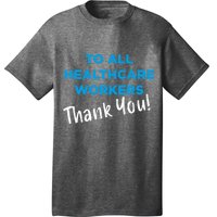 Healthcare Workers Thank You! Nurses & Doctors Support T-Shirt