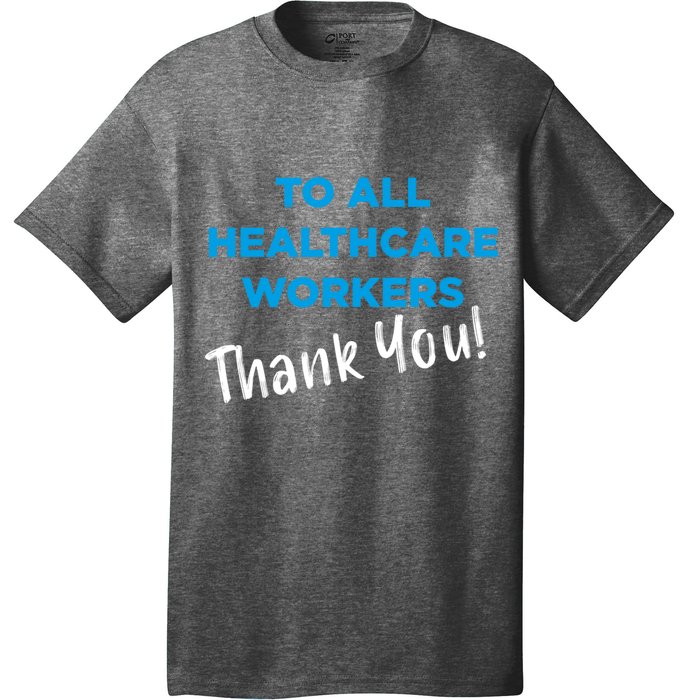 Healthcare Workers Thank You! Nurses & Doctors Support T-Shirt